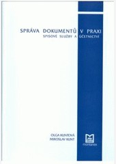 Správa dokumentů v praxi – spisové služby a účetnictví