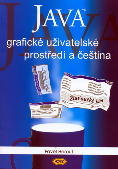 JAVA grafické uživatelské prostředí a čeština JAVA grafické uživatelské prostředí a čeština
