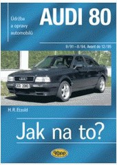AUDI 80 - 9/91 - 12/95 - Jak na to? č.91