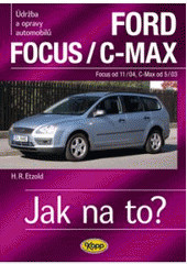 FORD FOCUS C-MAX - Focus od 11-04, C.Max od 5-03 - Jak na to? č.97/CKP