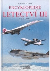 Encyklopedie letectví Díl 3 1945-2005 Encyklopedie letectví Díl 3 1945-2005