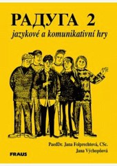 Raduga 2 jazykové a komunikativní hry Raduga 2 jazykové a komunikativní hry