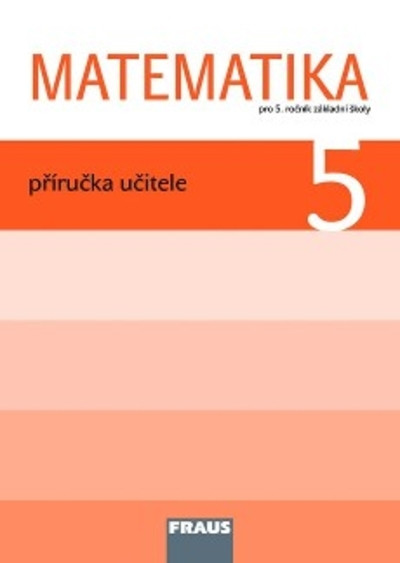Matematika 5 Příručka učitele Matematika 5 Příručka učitele