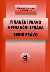 Finanční právo a finanční správa. Berní právo Finanční právo a finanční správa. Berní právo