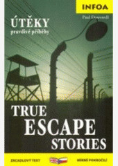 Zrcadlová četba -  True escape stories (Útěky)