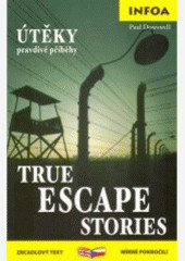 Zrcadlová četba - True escape stories (Útěky) Zrcadlová četba - True escape stories (Útěky)