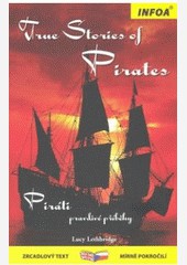 Zrcadlová četba - True Stories of Pirates (Piráti) Zrcadlová četba - True Stories of Pirates (Piráti)