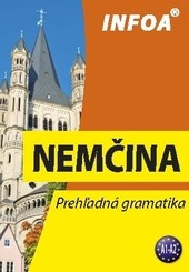 Prehľadná gramatika - nemčina (nové SK vydanie) Prehľadná gramatika - nemčina (nové SK vydanie)
