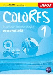Colores 1 - pracovní sešit Colores 1 - pracovní sešit