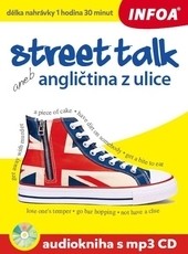 Street talk aneb angličtina z ulice - audiokniha + mp3 CD Street talk aneb angličtina z ulice - audiokniha + mp3 CD