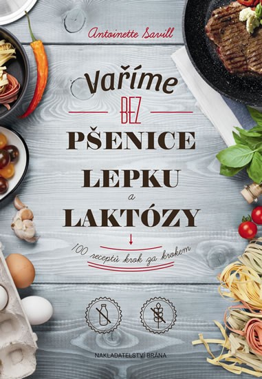 Vaříme bez pšenice, lepku a laktózy Vaříme bez pšenice, lepku a laktózy