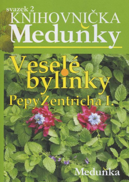 Veselé bylinky Pepy Zentricha I.