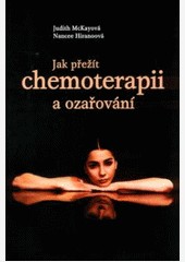 Jak přežít chemoterapii a ozařování Jak přežít chemoterapii a ozařování
