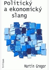 Politický a ekonomický slang Politický a ekonomický slang