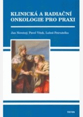 Klinická a radiační onkologie v praxi Klinická a radiační onkologie v praxi