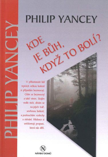 Kde je Bůh když to bolí? Kde je Bůh když to bolí?