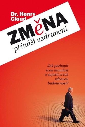 Změna přináší uzdravení Změna přináší uzdravení