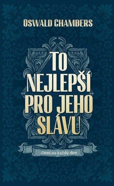 To nejlepší pro Jeho slávu To nejlepší pro Jeho slávu
