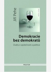 Demokracie bez demokratů Demokracie bez demokratů