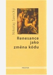 Renesance jako změna kódu Renesance jako změna kódu