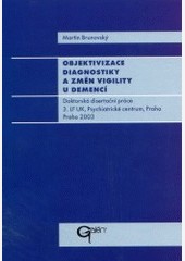 Objektivizace diagnostiky a změn vigility u demencí Objektivizace diagnostiky a změn vigility u demencí