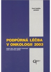 Podpůrná léčba v onkologii 2003 Podpůrná léčba v onkologii 2003