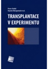Transplantace v experimentu Transplantace v experimentu