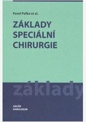 Základy speciální chirurgie Základy speciální chirurgie