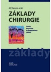 Základy chirurgie Základy chirurgie