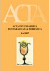 Acta Psychiatrica Postgradualia Bohemica 4/2007 Acta Psychiatrica Postgradualia Bohemica 4/2007