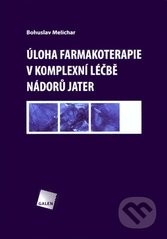 Úloha farmakoterapie v komplexní léčbě nádorů jater Úloha farmakoterapie v komplexní léčbě nádorů jater