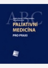 Paliativní medicína pro praxi Paliativní medicína pro praxi