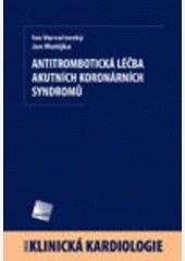 Antitrombotická léčba akutních koronárních syndromů