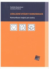 Základní otázky komunikace Základní otázky komunikace