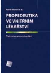 Propedeutika ve vnitřním lékařství - 3. přepracované vydání