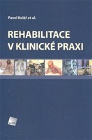 Rehabilitace v klinické praxi