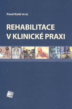 Rehabilitace v klinické praxi