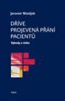 Dříve projevená přání pacientů Dříve projevená přání pacientů