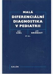 Malá diferenciální diagnostika v pediatrii Malá diferenciální diagnostika v pediatrii