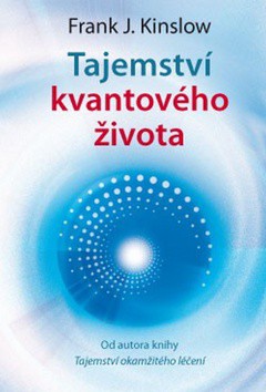Tajemství kvantového života Tajemství kvantového života