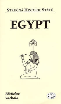 Egypt - stručná historie států Egypt - stručná historie států
