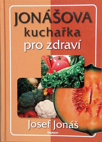 Jonášova kuchařka pro zdraví Jonášova kuchařka pro zdraví