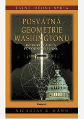 Posvátná geometrie Washingtonu Posvátná geometrie Washingtonu