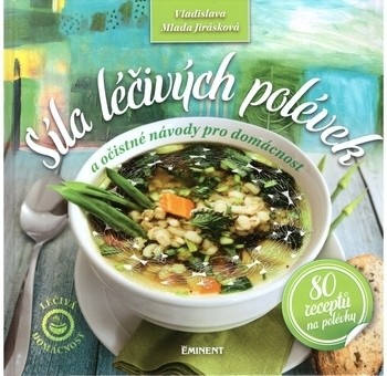 Síla léčivých polévek Síla léčivých polévek