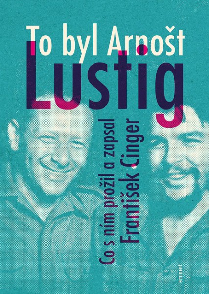 To byl Arnošt Lustig To byl Arnošt Lustig