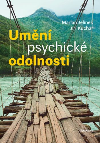 Umění psychické odolnosti Umění psychické odolnosti
