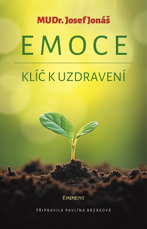 Emoce, klíč k uzdravení Emoce, klíč k uzdravení