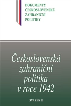 Československá zahraniční politika v roce 1942 Československá zahraniční politika v roce 1942