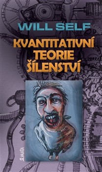 Kvantitativní teorie šílenství Kvantitativní teorie šílenství