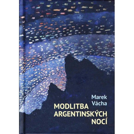 Modlitba argentinských nocí Modlitba argentinských nocí